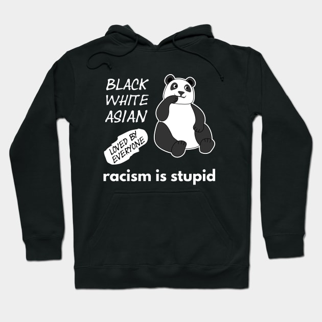 Panda Says: Racism Is Stupid Hoodie by Lita-CF
